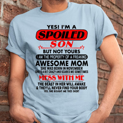 November - I am Spoiled Son - Gift For Son From Mom - KATE11 - (SKU-T1206MS-11)