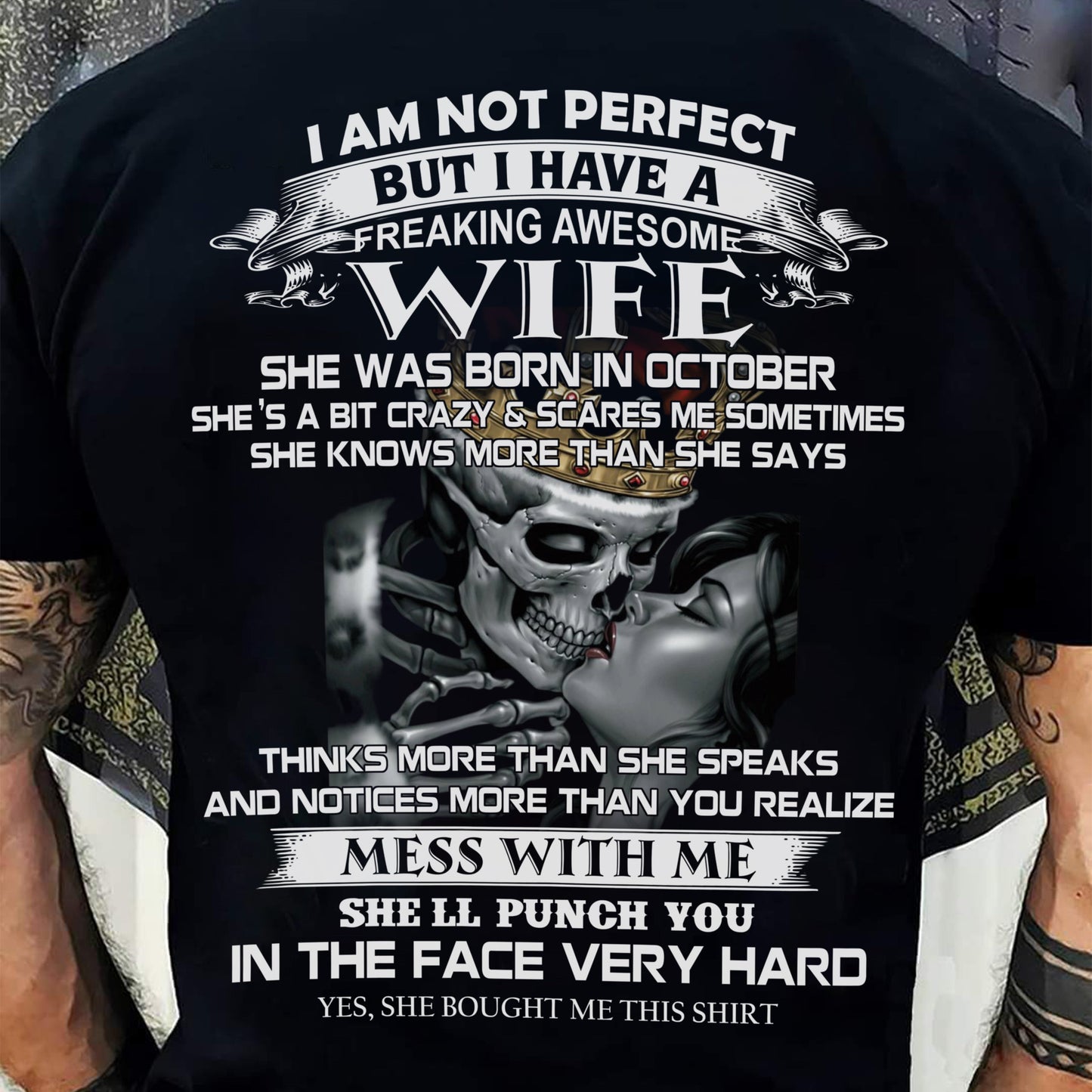 October - I Am Not Perfect But I Have A Freaking Awesome Wife - Gift For Husband From Wife - KATE10 (SKU06-34-10)