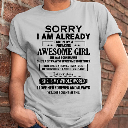 June - Sorry I Am Already Taken By A Freaking Awesome Girl - Gift For Husband From Wife - KATE06 (SKU-TSRGIRL-06)