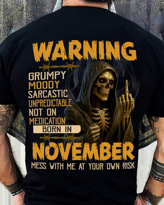 NOVEMBER - WARNING GRUMPY MOODY - BIRTHDAY T-SHIRT FOR MEN - KATE11 (SKU26T-01-07-11)