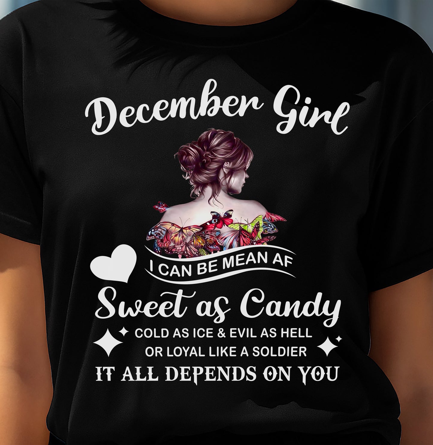 December Girl T-Shirt – Sweet As Candy, Cold As Ice - Birthday Gift for Women - KATE12 (SKU26T-01-38-12)