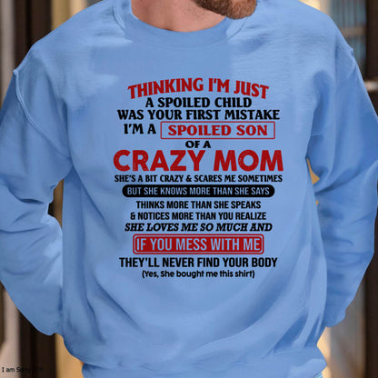 I Am Spoiled Son Of A Crazy Mom - Gift for Son From Mom - KATE00 (SKUT-MS0608-00)