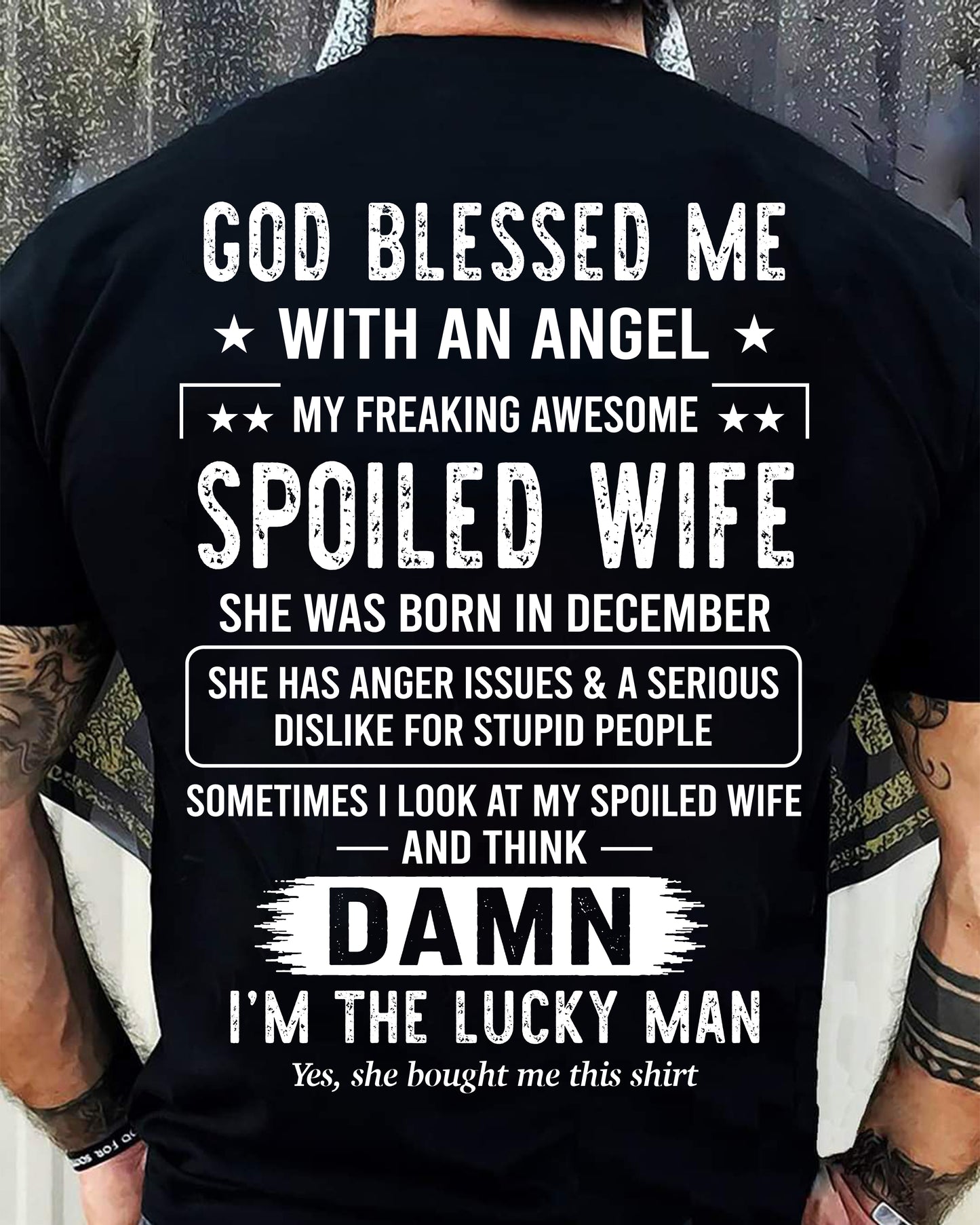 DECEMBER WIFE SHIRT – God Blessed Me With An Angel My Freaking Awesome Spoiled Wife – FROM WIFE TO HUSBAND Gift (SKU2605-158-12)