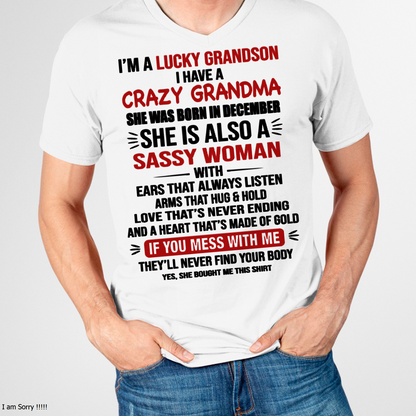 DECEMBER SHIRT – I’m a Lucky Grandson with a Crazy, Sassy Grandma with a Heart of Gold - KATE12 (SKU26T-01288-12)