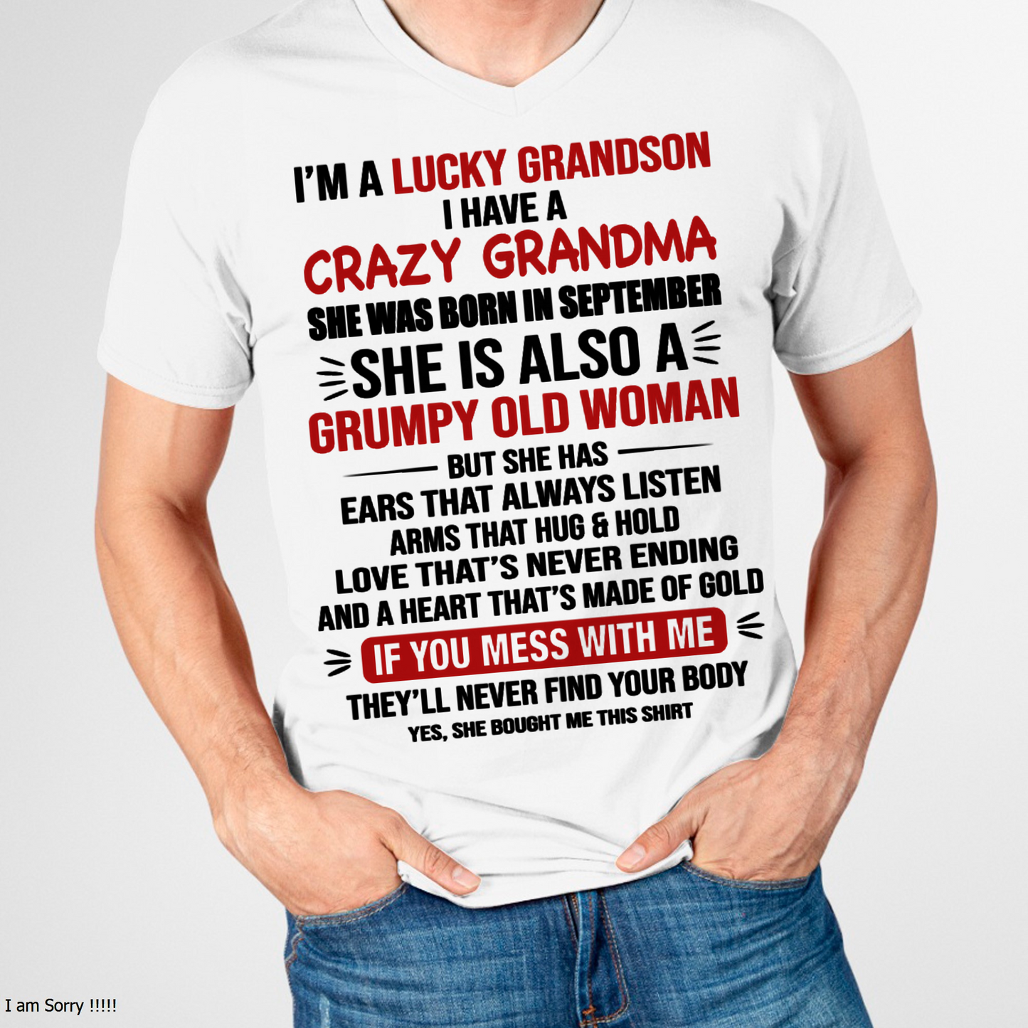 SEPTEMBER SHIRT – I’m a Lucky Grandson, I Have a Crazy Grandma, She Is a Grumpy Old Woman with a Heart of Gold – KATE09 (SKU26T-01287-09)