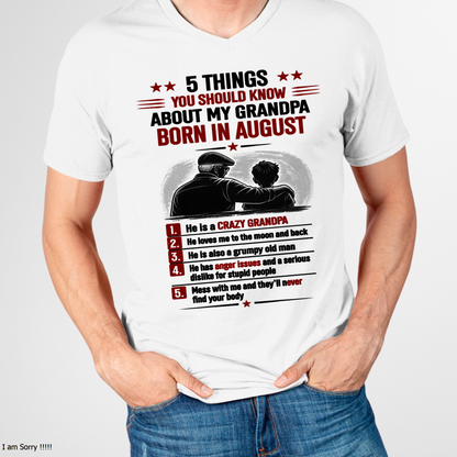 AUGUST GRANDPA SHIRT – 5 Things You Should Know About My Grandpa – Gift From Grandpa to Grandchild (SKU2605-82-08)