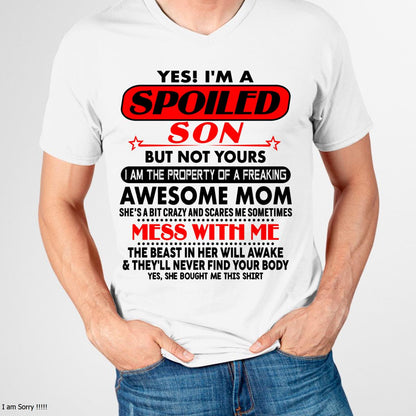 I am Spoiled Son - Gift For Son From Mom - KATE00 - (SKU-T1206MS-00)