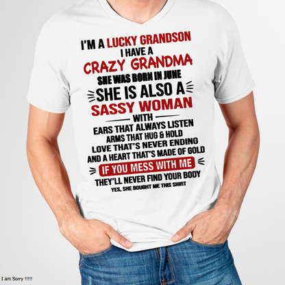 JUNE SHIRT – I’m a Lucky Grandson with a Crazy, Sassy Grandma with a Heart of Gold - KATE06 (SKU26T-01288-06)