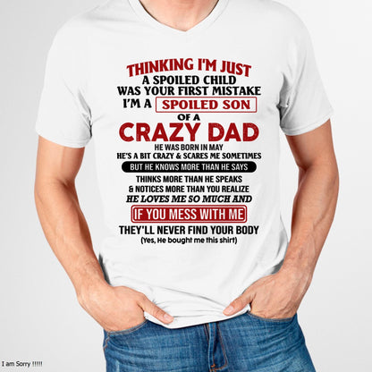 I Am Spoiled Son Of A Crazy Dad - Gift for Son From Dad - KATE05 (SKU-TDS-SPOILED-05)