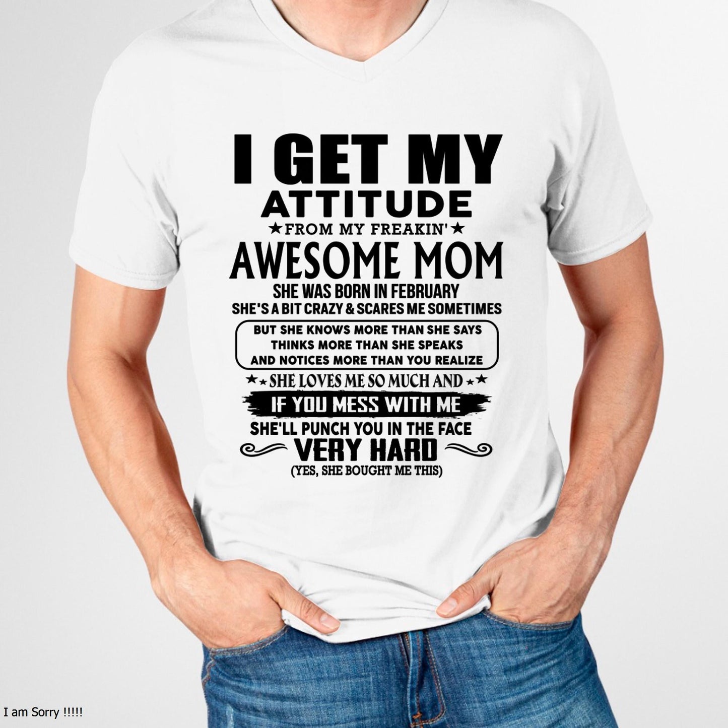 February - Thanks Mom - I GET MY ATTITUDE FROM MY FREAKIN' AWESOME MOM - Gift for Son and Daughter From Mom - KATE02 (SKU-TMD-CU-02)