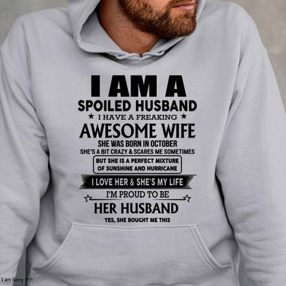 October - I Am A Spoiled Husband I Have A Freaking Awesome Wife - Gift For Husband From Wife - KATE10 (SKU-HUS-TS-10)