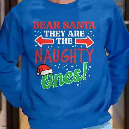 Dear Santa They Naughty Ones Christmas Xmas Men Women Kids T-Shirt - Christmas Unisex T-Shirt/Hoodie/Sweatshirt - HNDS00