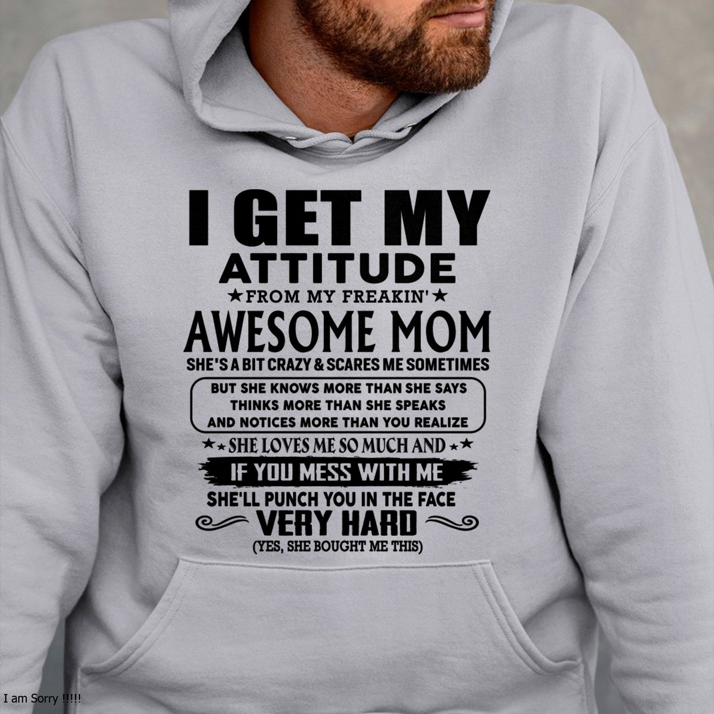 Thanks Mom - I GET MY ATTITUDE FROM MY FREAKIN' AWESOME MOM - Gift for Son and Daughter From Mom - KATE00 (SKU-TMD-CU-00)