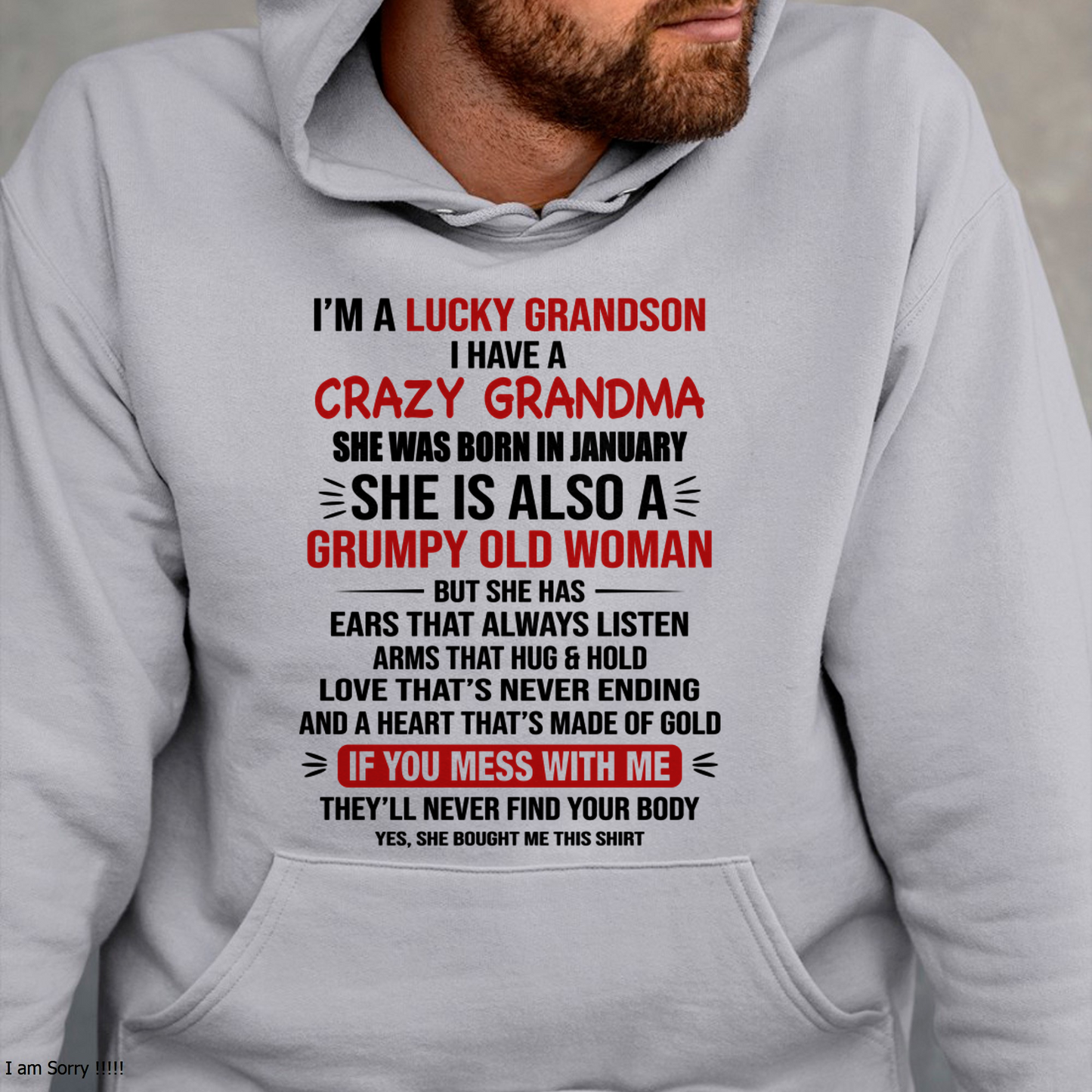 JANUARY SHIRT – I’m a Lucky Grandson, I Have a Crazy Grandma, She Is a Grumpy Old Woman with a Heart of Gold – KATE01 (SKU26T-01287-01)