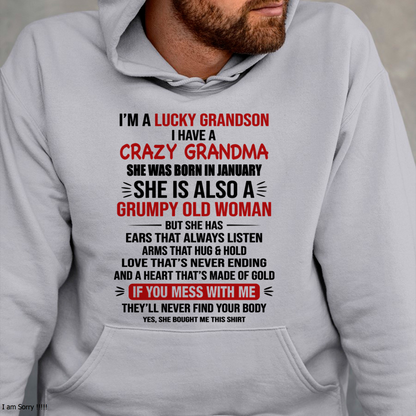 JANUARY SHIRT – I’m a Lucky Grandson, I Have a Crazy Grandma, She Is a Grumpy Old Woman with a Heart of Gold – KATE01 (SKU26T-01287-01)