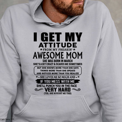 Thanks Mom - I GET MY ATTITUDE FROM MY FREAKIN' AWESOME MOM - Gift for Son and Daughter From Mom - KATE03 (SKU-TMD-CU-03)