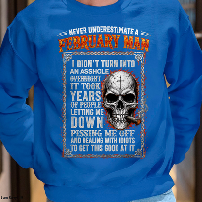 FEBRUARY - Never Underestimate A February Man - Funny Skull T-Shirt (SKU2607-340-02)