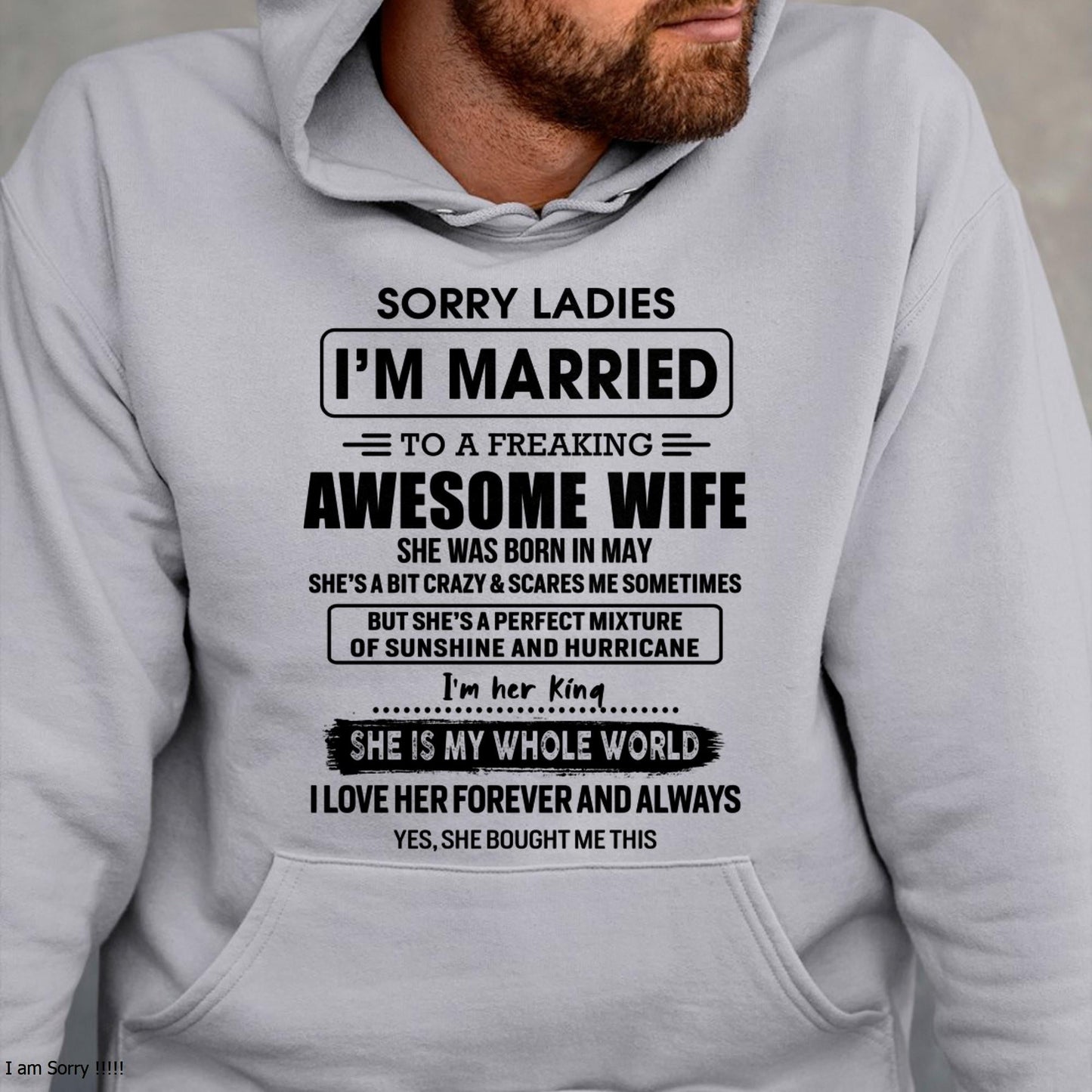 May - Sorry Ladies I Am Married To A Freaking Awesome Wife - Gift For Husband From Wife - KATE05 (SKU-TWIFE-05)