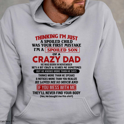 November - I Am Spoiled Son Of A Crazy Dad - Gift for Son From Dad - KATE11 (SKU-TDS-SPOILED-11)