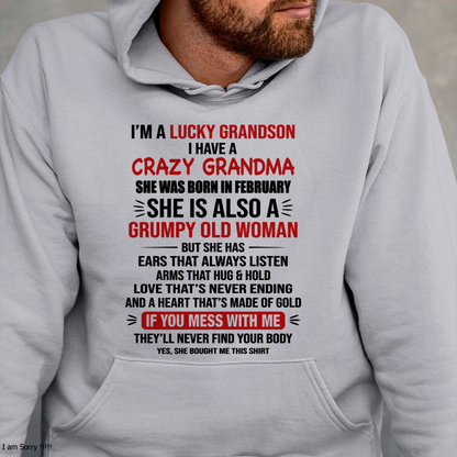 FEBRUARY SHIRT – I’m a Lucky Grandson, I Have a Crazy Grandma, She Is a Grumpy Old Woman with a Heart of Gold – KATE02 (SKU26T-01287-02)