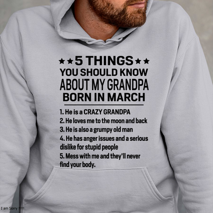 MARCH – 5 Things You Should Know About My Grandpa Born In March – From Grandma To Grandson – Funny Family Birthday Gift – Grandpa Shirt (SKU2603-144-03)