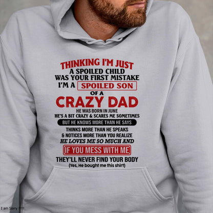 June - I Am Spoiled Son Of A Crazy Dad - Gift for Son From Dad - KATE06 (SKU-TDS-SPOILED-06)