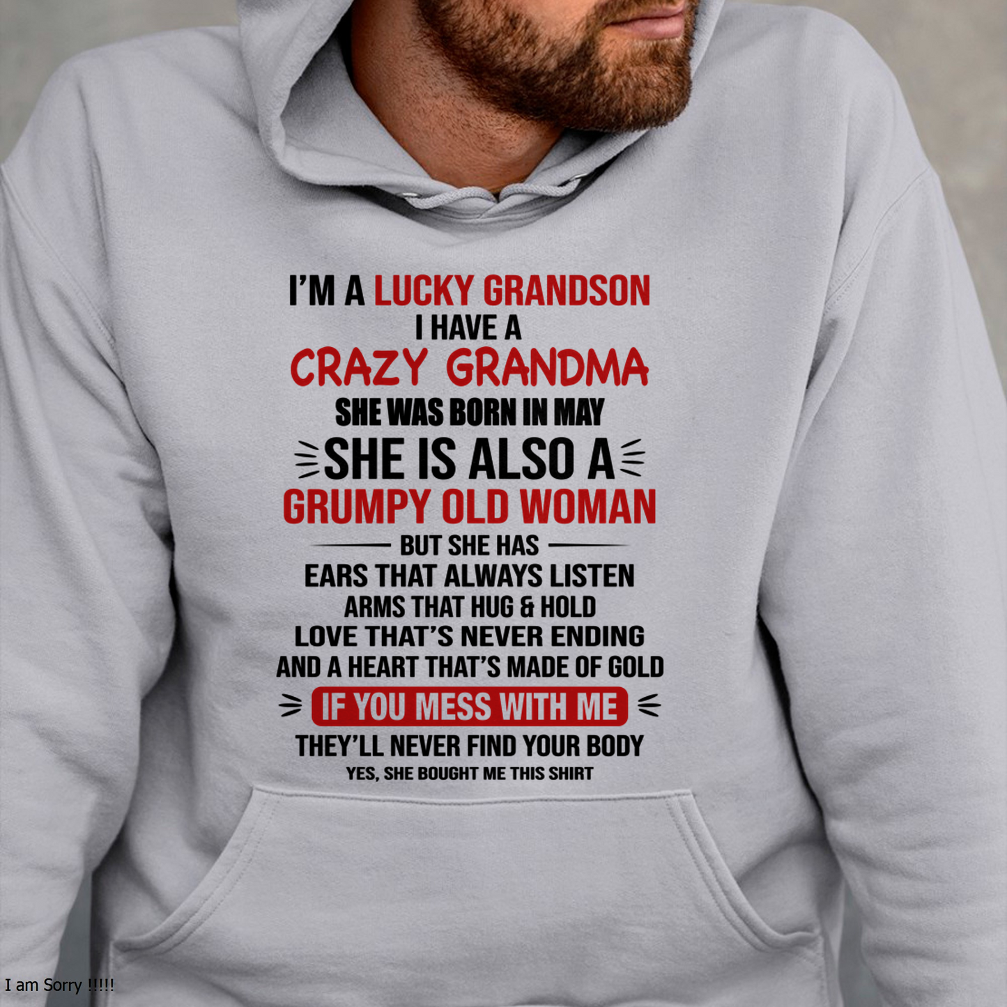 MAY SHIRT – I’m a Lucky Grandson, I Have a Crazy Grandma, She Is a Grumpy Old Woman with a Heart of Gold – KATE05 (SKU26T-01287-05)