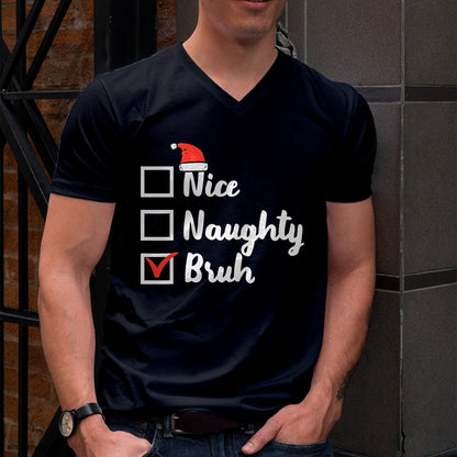Christmas Nice Naughty Bruh Funny Xmas List Women Men Kids T-Shirt - Christmas Unisex T-Shirt/Hoodie/Sweatshirt - HNDS00
