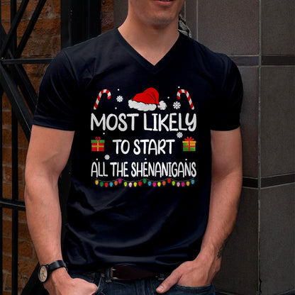 Most Likely To Start All The Shenanigans family Christmas T-Shirt - Christmas Unisex T-Shirt/Hoodie/Sweatshirt - HNDS00