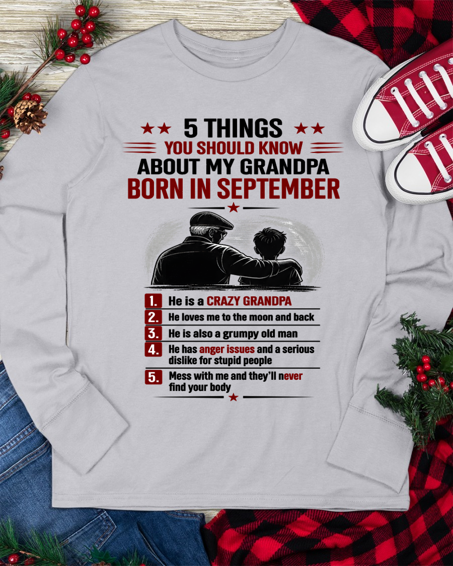 SEPTEMBER GRANDPA SHIRT – 5 Things You Should Know About My Grandpa – Gift From Grandpa to Grandchild (SKU2605-82-09)