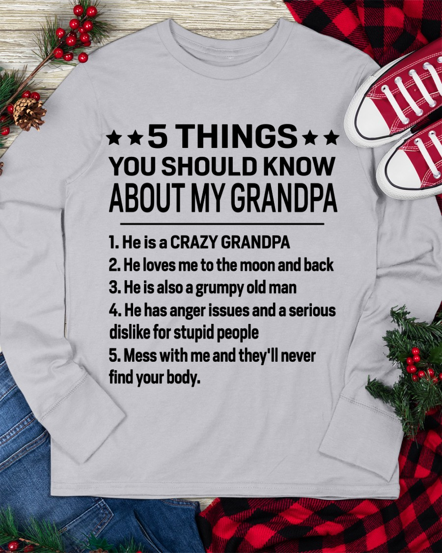 5 Things You Should Know About My Grandpa – From Grandma To Grandson – Funny Family Birthday Gift – Grandpa Shirt (SKU2603-144-00)