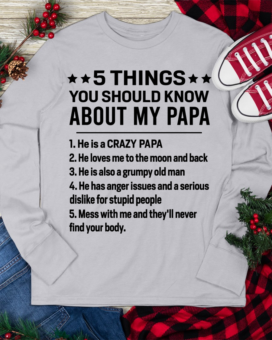 5 Things You Should Know About My Papa - From Grandpa To Grandchild - Funny T-Shirt (SKU2607-187-00)