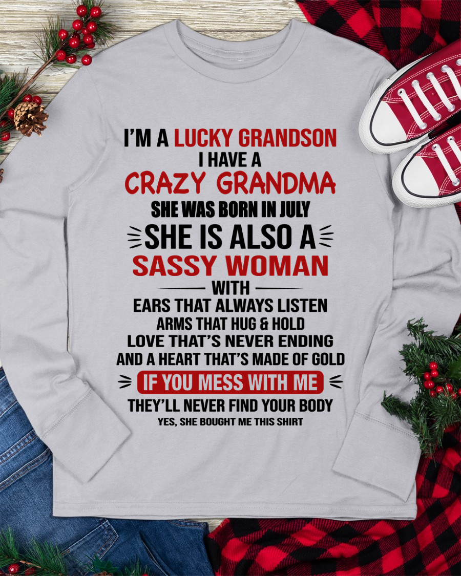JULY SHIRT – I’m a Lucky Grandson with a Crazy, Sassy Grandma with a Heart of Gold - KATE07 (SKU26T-01288-07)