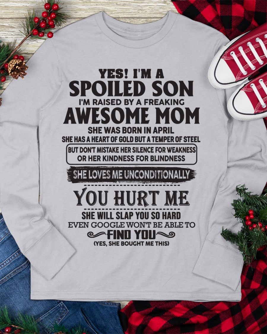 APRIL – Yes, I’m a Spoiled Son, Raised by a Freaking Awesome Mom – FROM MOM TO SON – KATE04 (SKU26T-01-65-04)