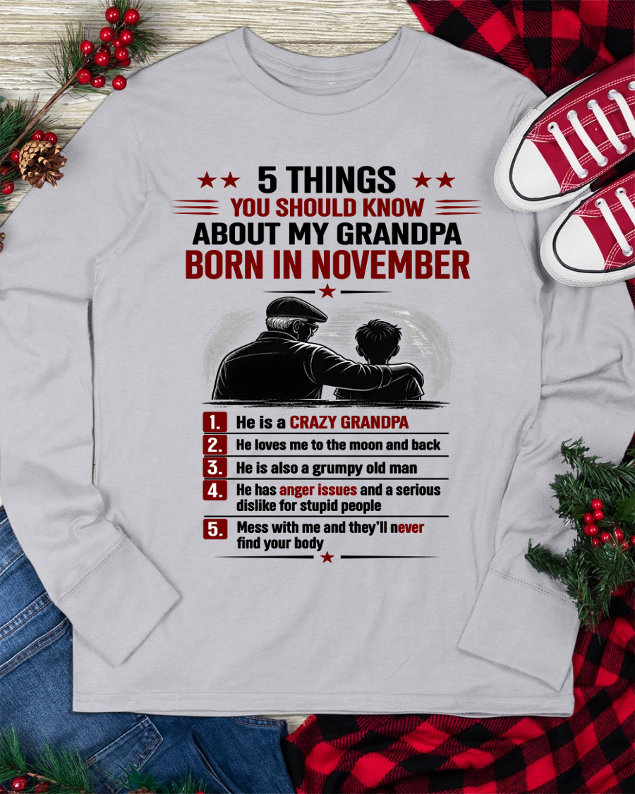 NOVEMBER GRANDPA SHIRT – 5 Things You Should Know About My Grandpa – Gift From Grandpa to Grandchild (SKU2605-82-11)