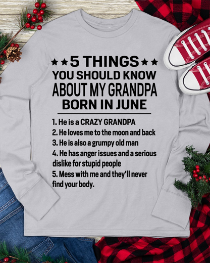 JUNE – 5 Things You Should Know About My Grandpa Born In June – From Grandma To Grandson – Funny Family Birthday Gift – Grandpa Shirt (SKU2603-144-06)