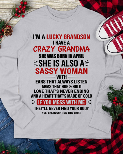 APRIL SHIRT – I’m a Lucky Grandson with a Crazy, Sassy Grandma with a Heart of Gold - KATE04 (SKU26T-01288-04)