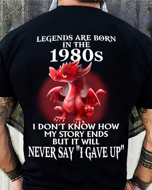 1980s - NEVER SAY GIVE UP - BIRTHDAY T-SHIRT FOR MEN - KATE00 (SKU12-163-1980)