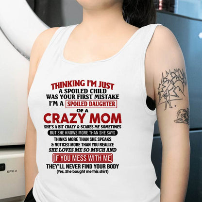 I Am Spoiled Daughter Of A Crazy Mom - Gift for Daughter From Mom - KATE00 (SKU-TMD-SPOILED-00)