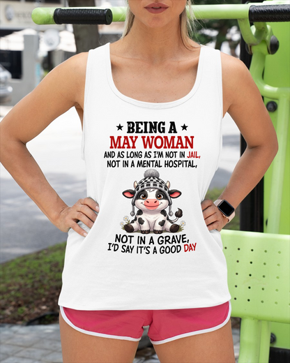 MAY WOMAN SHIRT – Good Day Not In Jail – Birthday Gift (SKU2604-286-05)