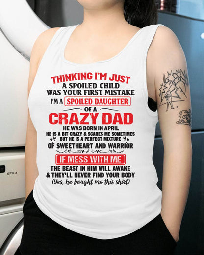 April - Spoiled Daughter of a Crazy Dad - Perfect Gift From Dad - KATE04 (SKU12-04-04)