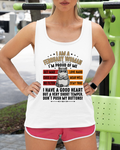 FEBRUARY WOMAN SHIRT – Proud Of Me No Filter Stay True – Birthday Gift for Women (SKU2604-261-02)