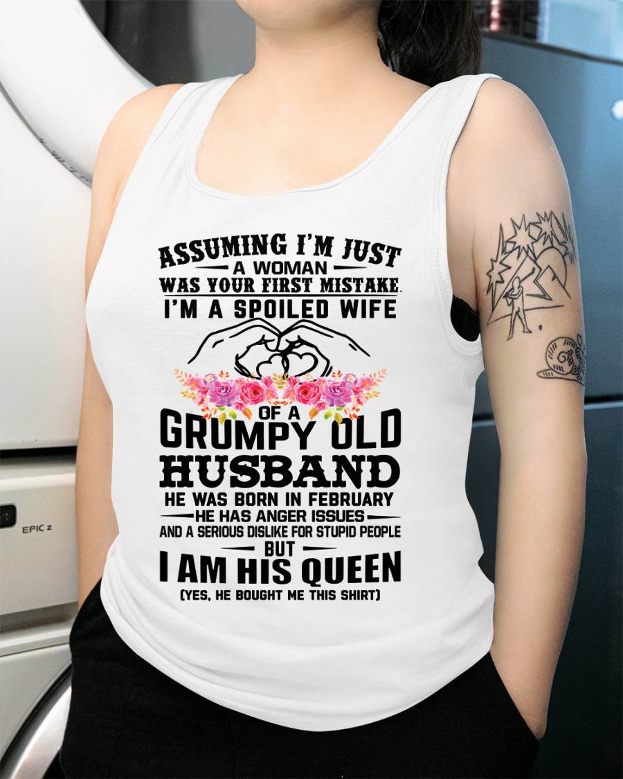 February - Spoiled Wife T-Shirt – Grumpy Old Husband Funny Tee - Perfect Gift From Husband - KATE02 (SKU11-101-02)