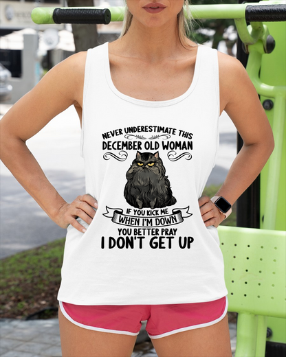 DECEMBER – Never Underestimate This December Old Woman – Funny Cat Shirt – Birthday Gift For Women (SKU2603-316-12)