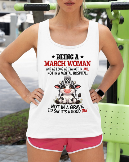 MARCH WOMAN SHIRT – Good Day Not In Jail – Birthday Gift (SKU2604-286-03)