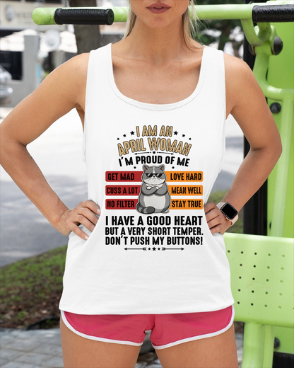 APRIL WOMAN SHIRT – Proud Of Me No Filter Stay True – Birthday Gift for Women (SKU2604-261-04)