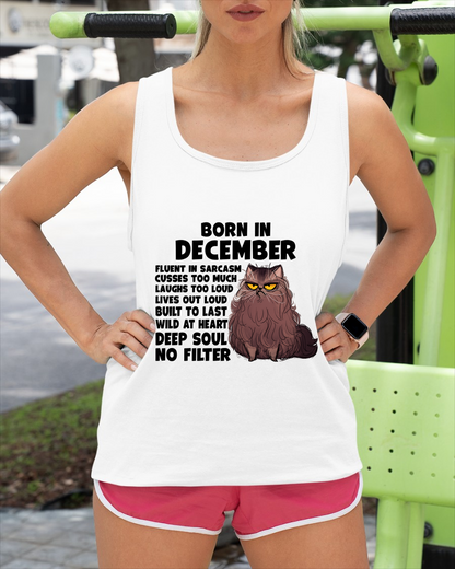 DECEMBER – Born In December Fluent In Sarcasm Deep Soul No Filter – Funny Cat Shirt – Birthday Gift For Women Girl (SKU2603-257-12)