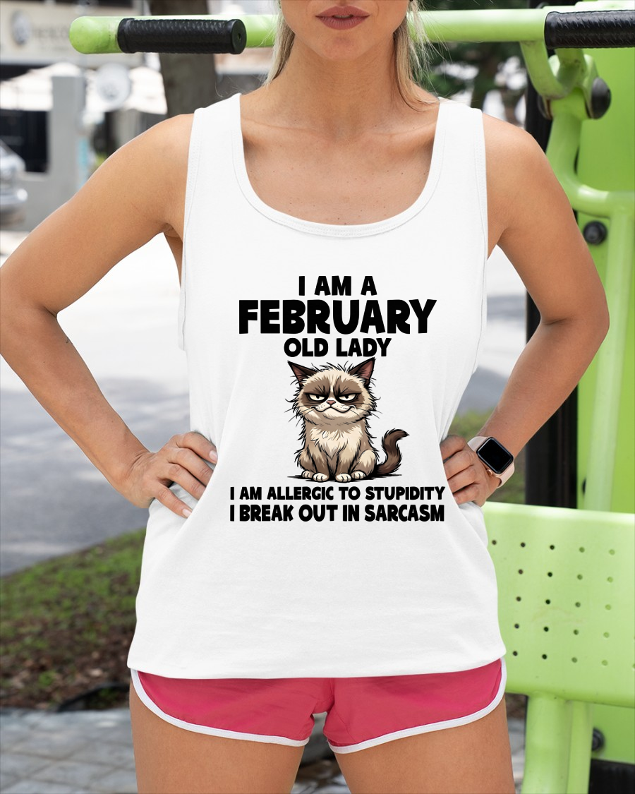FEBRUARY – January Old Lady Sarcasm Cat Shirt – Funny Birthday Gift for Women (SKU2604-177-02)