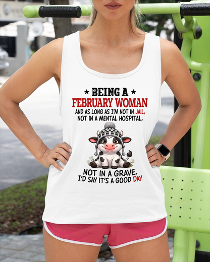 FEBRUARY WOMAN SHIRT – Good Day Not In Jail – Birthday Gift (SKU2604-286-02)