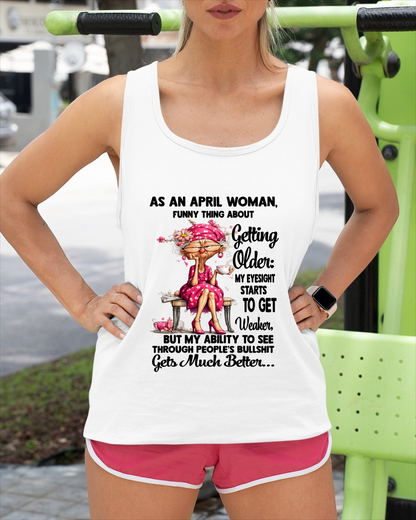 APRIL WOMAN SHIRT – Funny Thing About Getting Older (SKU2606-220-04)